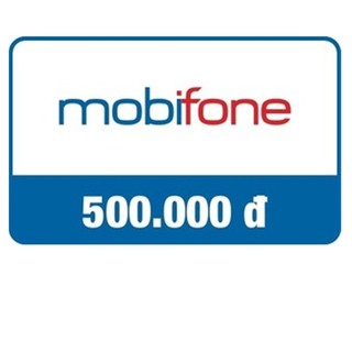Thẻ nạp điện thoại mobifone 500.000 đ