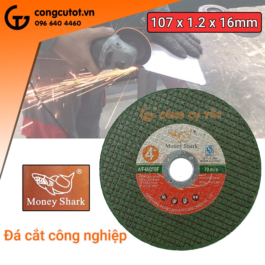 Đá cắt công nghiệp 107 x 1.2 x 16mm Money Shark cắt sắt nhôm gang thép...