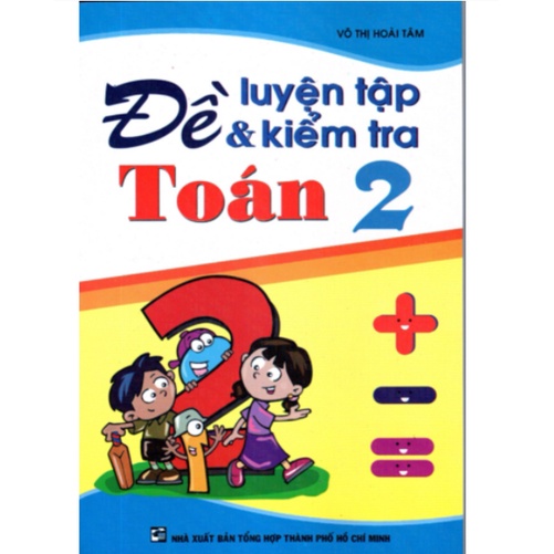 Sách - Đề luyện tập và kiểm tra Toán 2