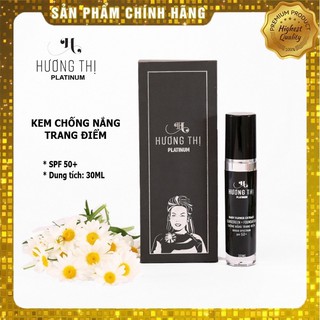 Kem chống nắng trang điểm SPF 50+ platinum cao cấp loại đặc biệt mỹ phẩm hương thị