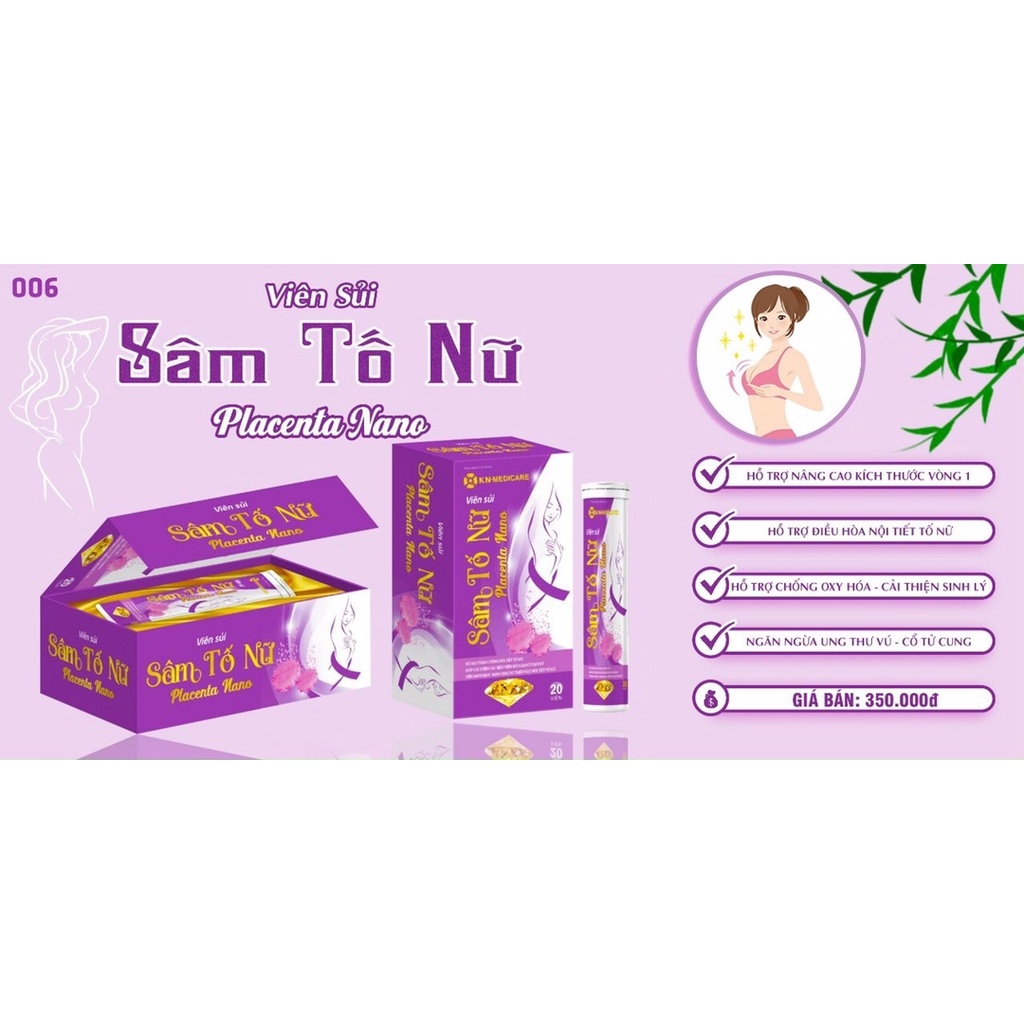 Sâm Tố Nữ viên sủi tăng size vòng 1, giúp săn chắc hết chảy xệ