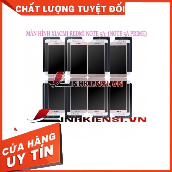 MÀN HÌNH XIAOMI REDMI NOTE 5A (NOTE 5A PRIME)⚡SIÊU HOT⚡ ZIN CAO CẤP, CHẤT LƯỢNG, HIỂN THỊ ĐẸP