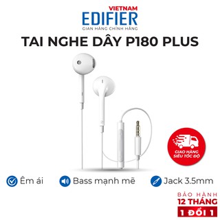 [VOUCHER 20%] Tai nghe nhét tai có dây EDIFIER P180 PLUS Chân cắm 3.5 Chất liệu TPE dài 1.3m Bảo hành 12 tháng 1 đổi 1