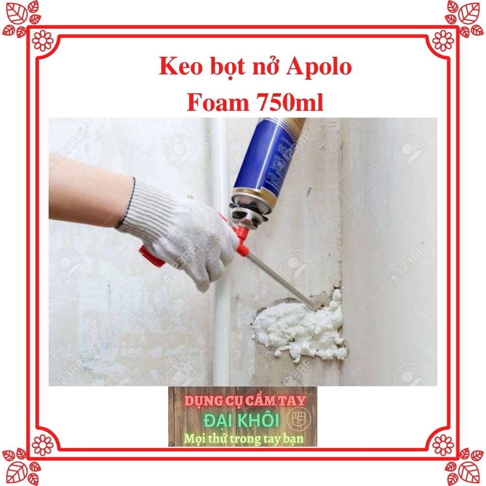 Keo bọt nở Apollo Foam 750ml