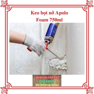 Keo bọt nở Apollo Foam 750ml