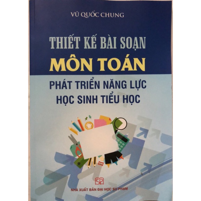 Sách - Thiết kế Bài soạn Môn Toán phát triển năng lực học sinh tiểu học