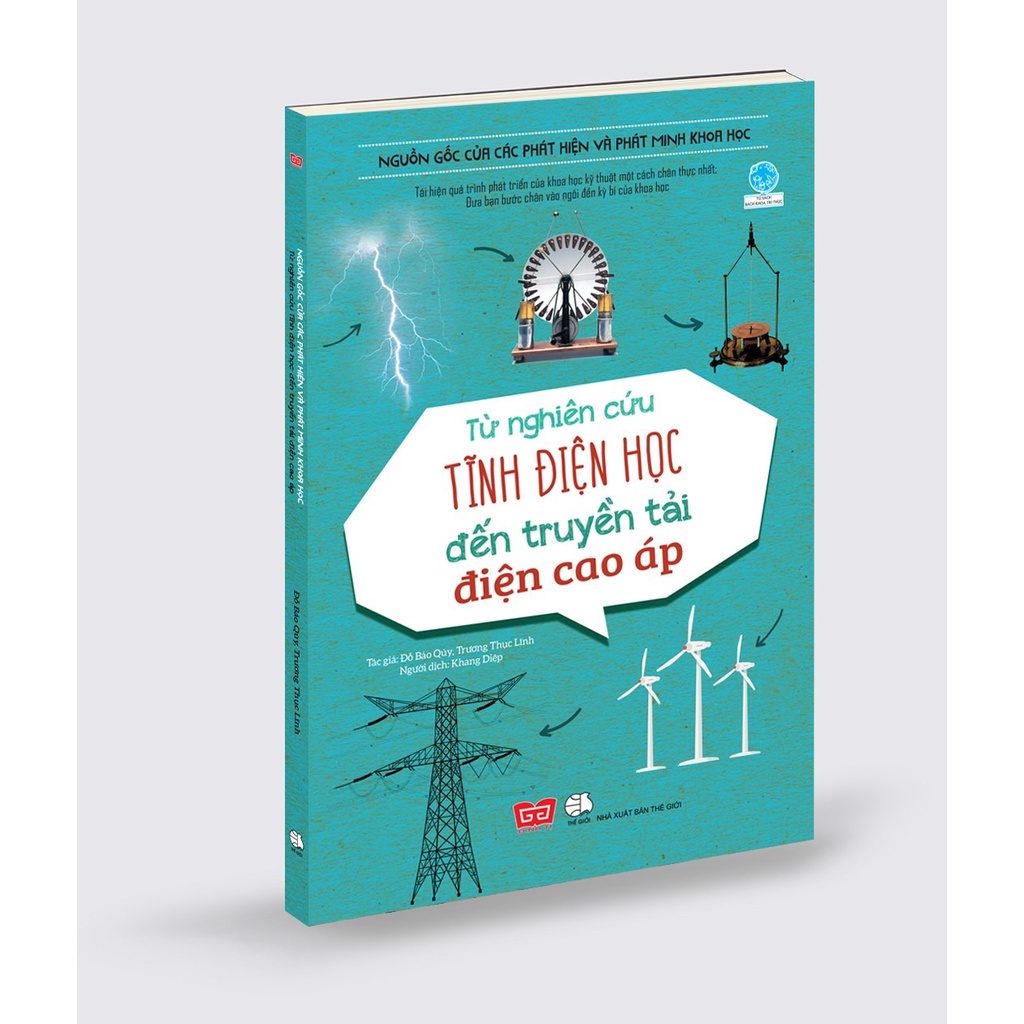 SÁCH - Nguồn gốc của các phát hiện và phát minh khoa học - Từ nghiên cứu Tĩnh điện học đến truyền tải điện cao áp