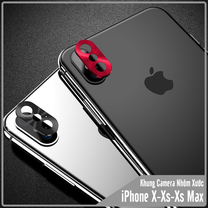 Khung Camera nhôm xước Apple iPhone X-Xs-Xs Max chống trầy, bảo vệ Camera