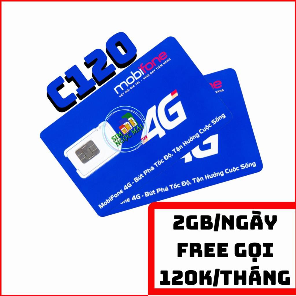 Sim 4G Mobifone C120 - C50N - 2gb/ngày - 60gb/tháng - data tốc độ cao - miễn phí gọi (giá khai trương )
