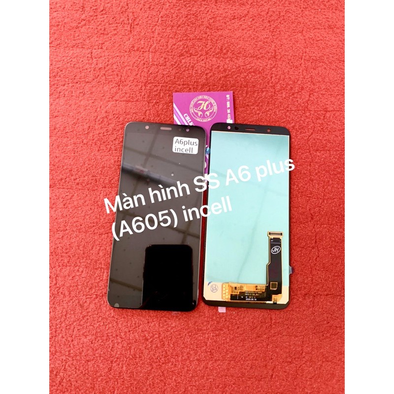màn hình samsung A6 plus - A605 incell công nghệ loại cao cấp