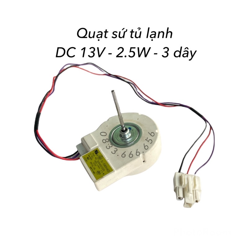 [Mã ELHA22 giảm 5% đơn 300K] Quạt sứ tủ lạnh DC 13V 2.5W 3 dây - motor quạt tủ lạnh DC 13V