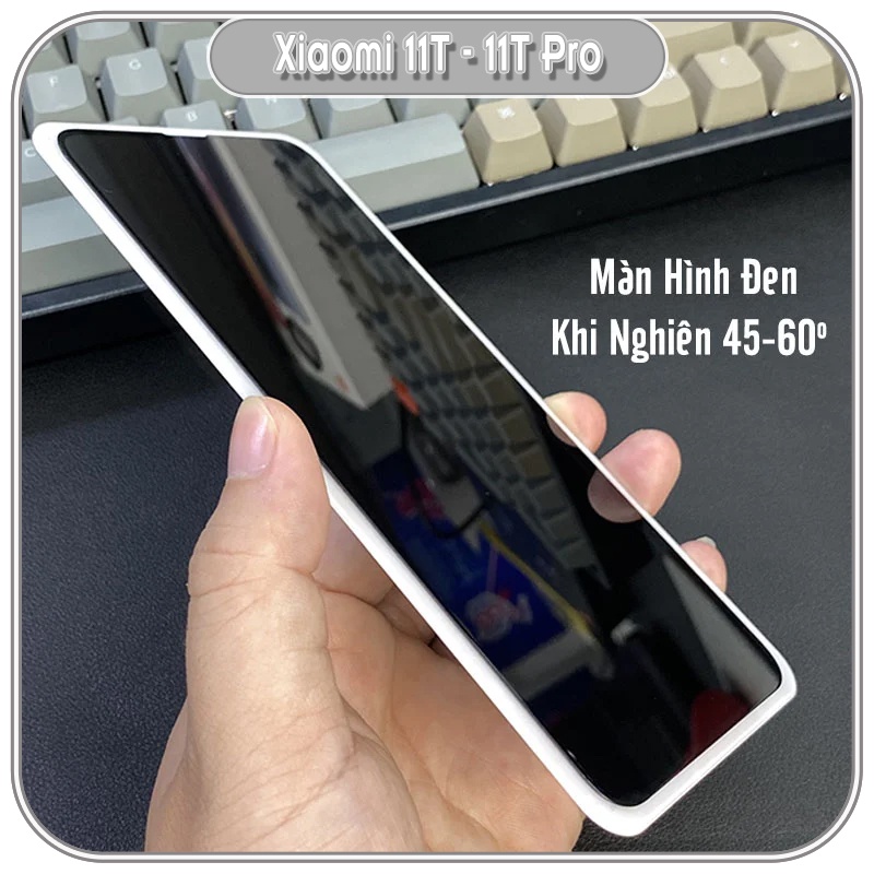 Kính cường lực cho Xiaomi 11T - 11T Pro chống nhìn trộm full viền đen