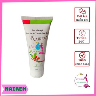 Sữa Rửa Mặt NAIREM, Sữa Rửa Mặt Trắng Da, Se Khít Lỗ Chân Lông Mặt 70g