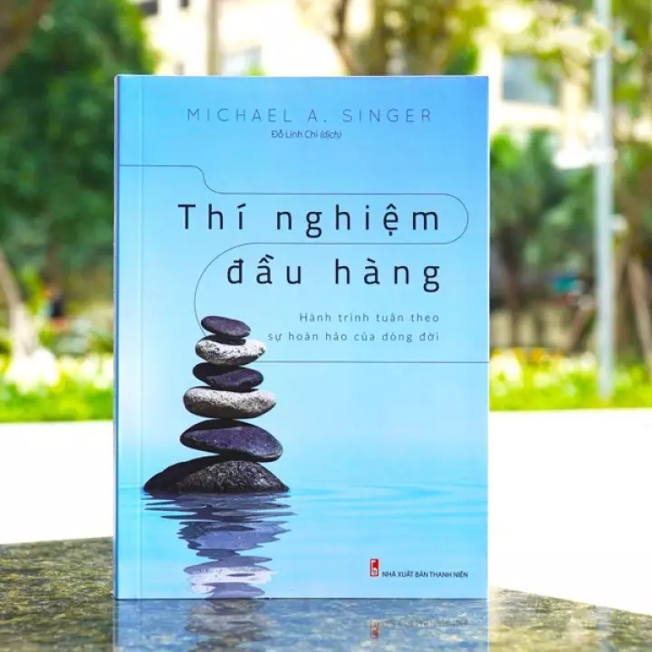 Sách Thí Nghiệm Đầu Hàng – Hành Trình Tuân Theo Sự Hoàn Hảo Của Dòng Đời