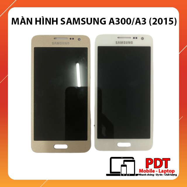 Màn hình Full bộ Samsung Galaxy A3 (2015) A300 - Màn zin bóc máy