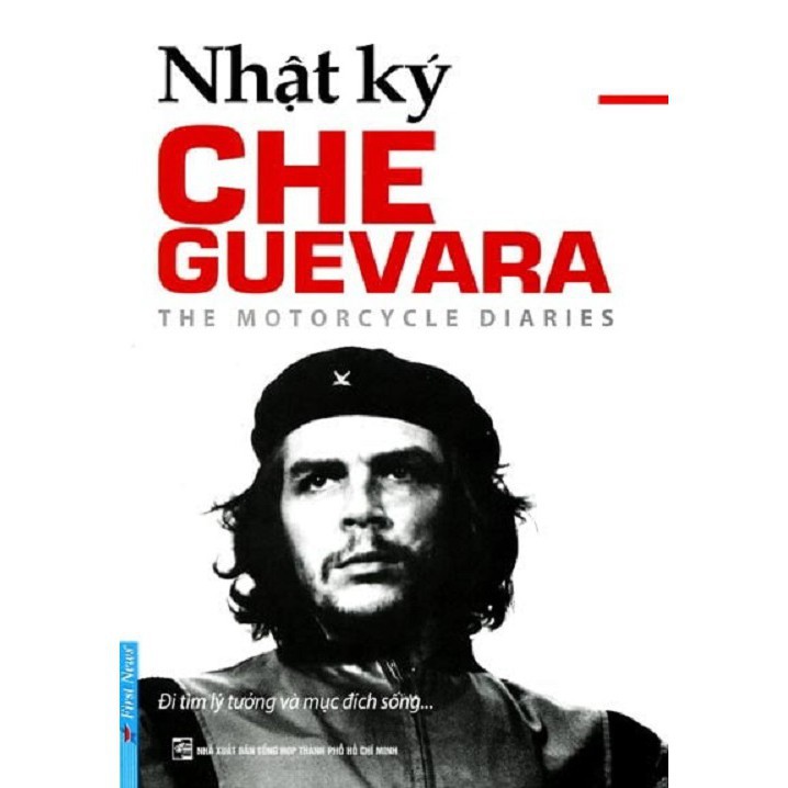 Sách - Che Guevara - Nhật Ký đi tìm lý tưởng và mục đích sống - First News