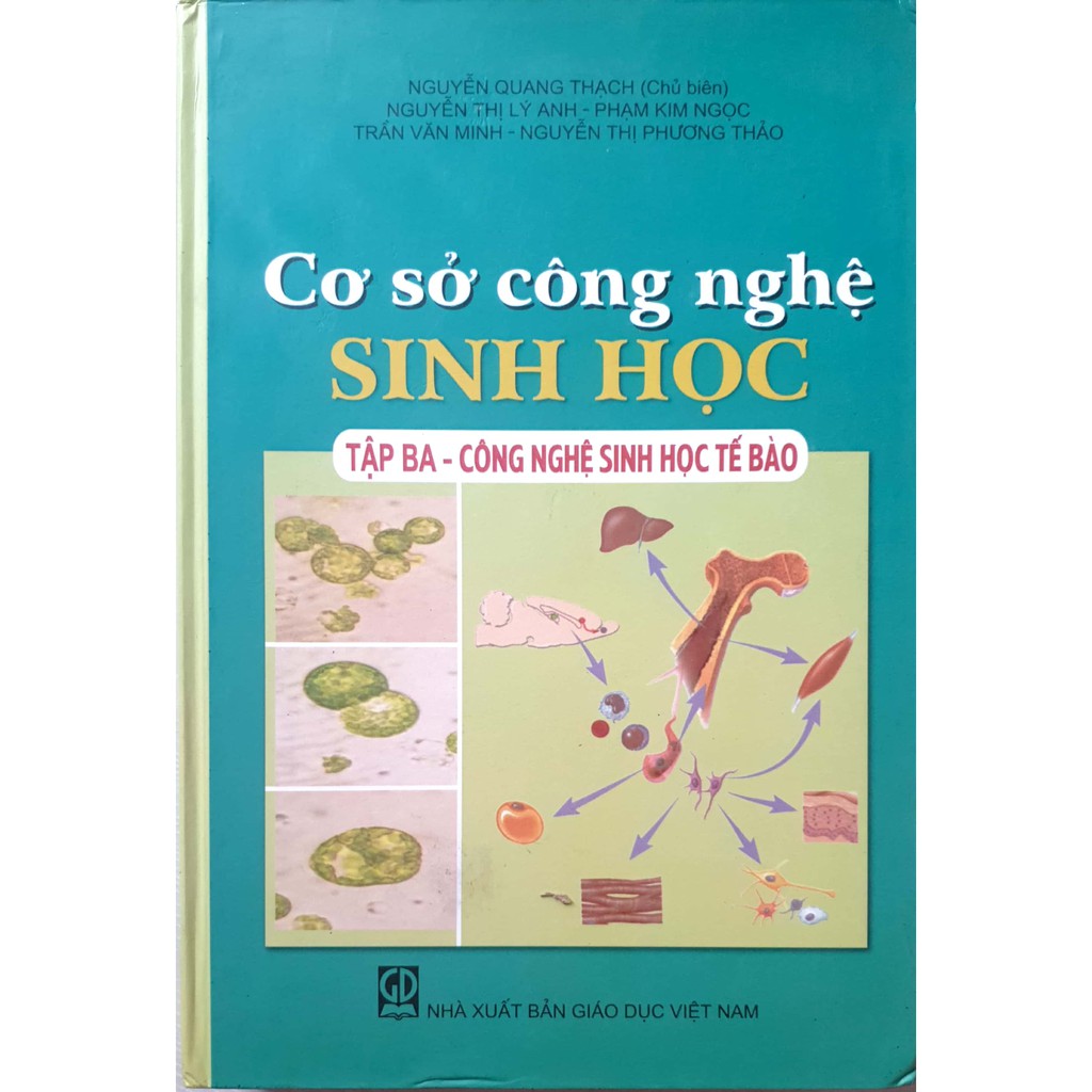 Sách - Cơ Sở Công Nghệ Sinh Học - Tập Ba - Công Nghệ Sinh Học Tế Bào