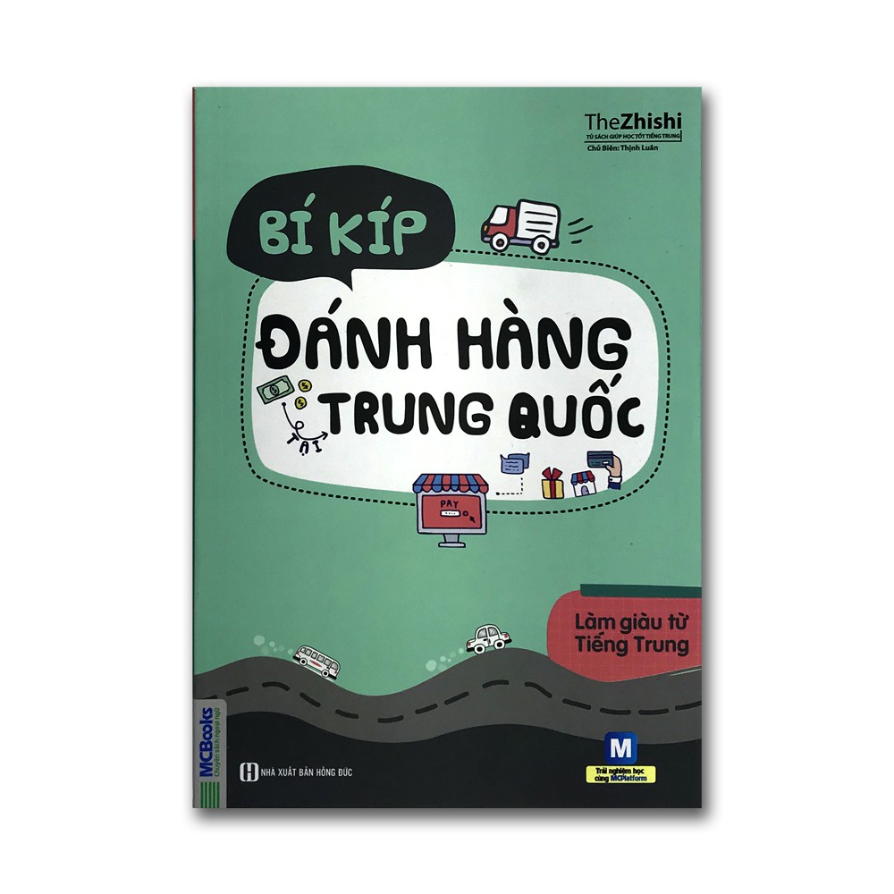 Sách Bí kíp đánh hàng Trung Quốc - Làm giàu từ tiếng Trung