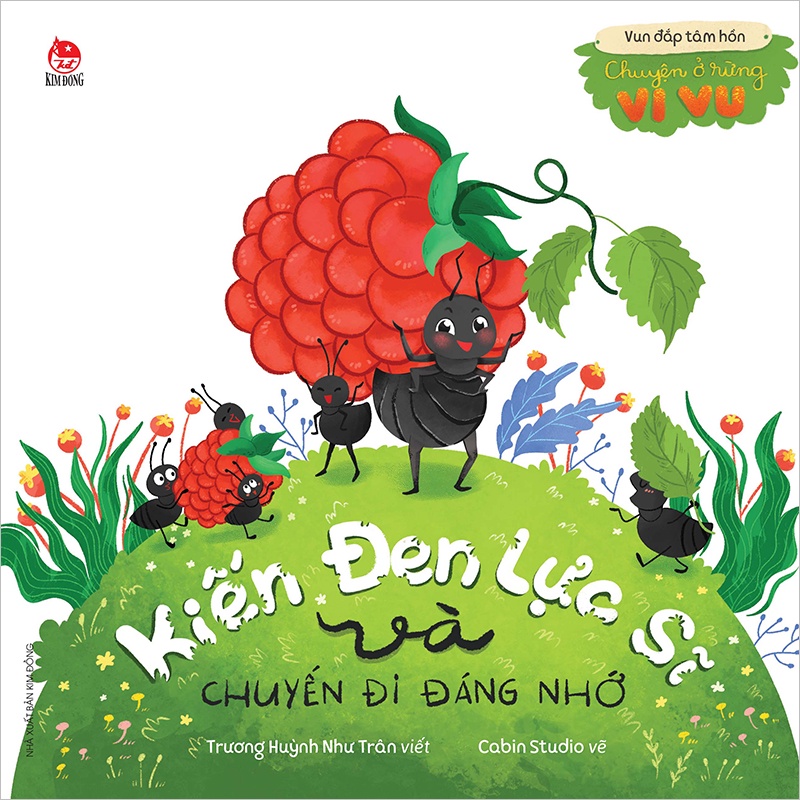 Sách - Vun đắp tâm hồn - Chuyện ở rừng Vi Vu - Kiến Đen Lực Sĩ và chuyến đi đáng nhớ