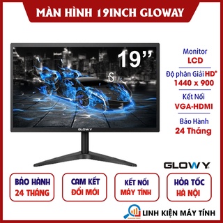 Mua Màn hình LCD Gloway 19 inh Full HD Chính hãng - Bảo hành 2 năm !!!