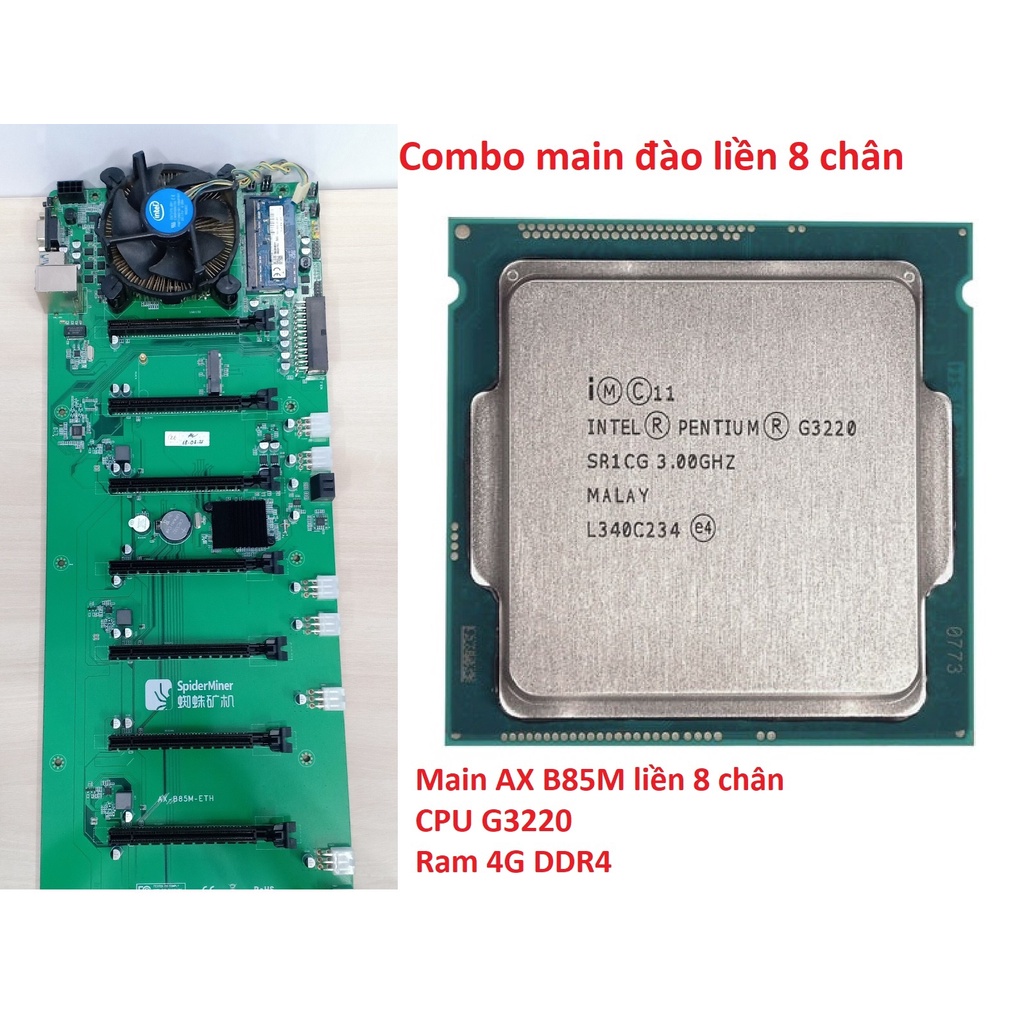Combo Main đào liền 8 chân Main AX-B85M-ETH liền 8.G3220. Ram4G DDR4