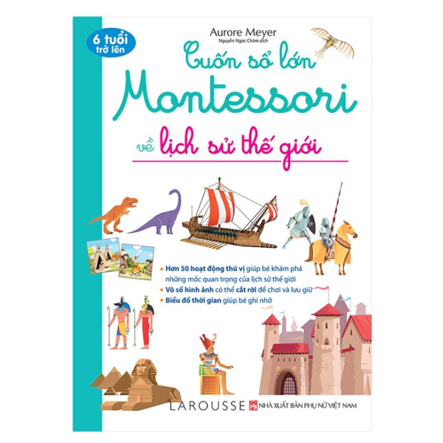 Sách - Cuốn Sổ Lớn Montessori Về Lịch Sử Thế Giới (Bìa Mềm)