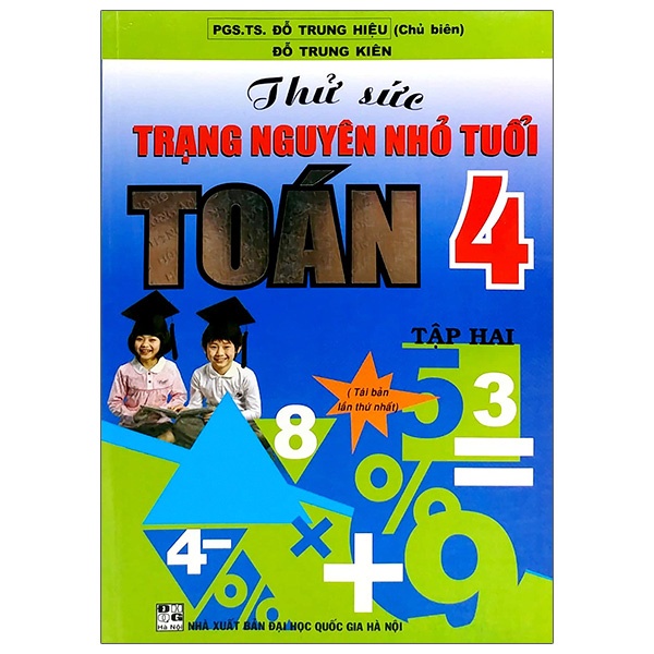 Sách - Thử Sức Trạng Nguyên Nhỏ Tuổi Toán 4 - Tập 2