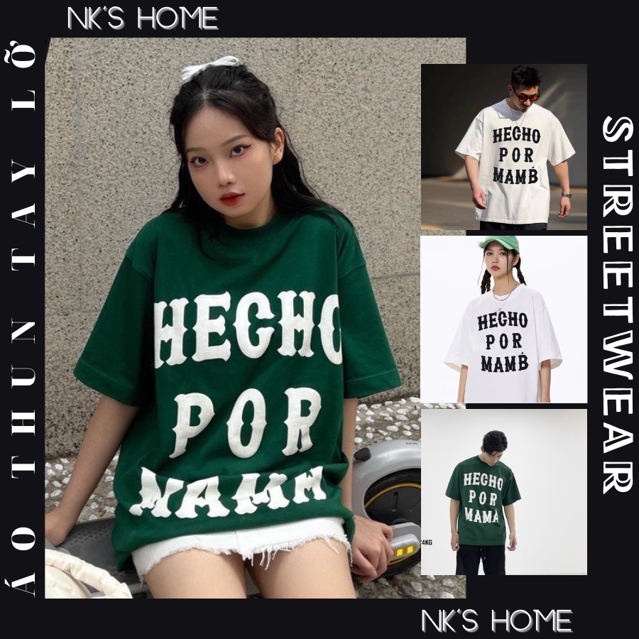 Áo thun tay lỡ form rộng unisex cho nam nữ in hình HECHO POR MAMA thích hợp mặc làm áo cặp bạn thân, nhóm, đôi