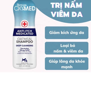 Sữa tắm đặc trị nấm da viêm da cho chó mèo TropiClean OxyMed 592ml