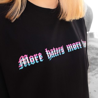 [T-SHIRT] MORE HATERS MORE FUN