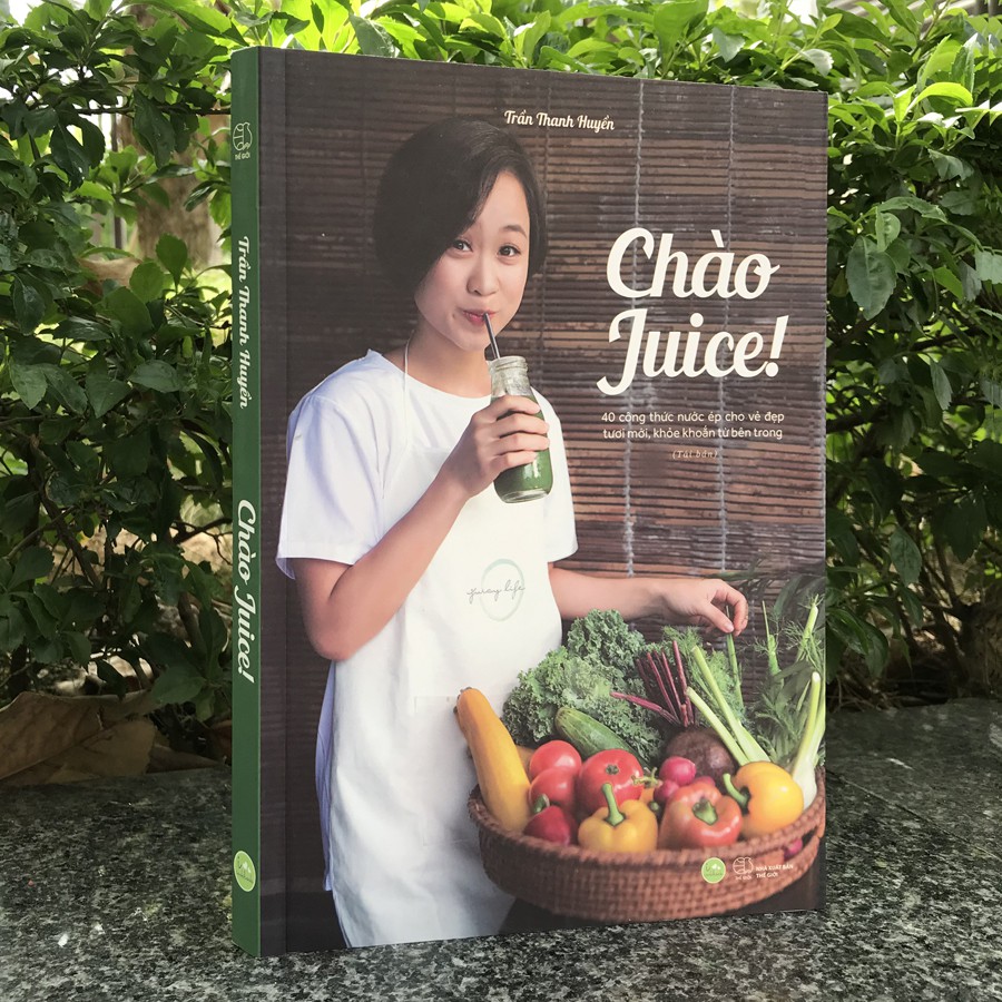 Sách - Chào Juice! - 40 công thức nước ép cho vẻ đẹp tươi mới, khỏe khoắn từ bên trong