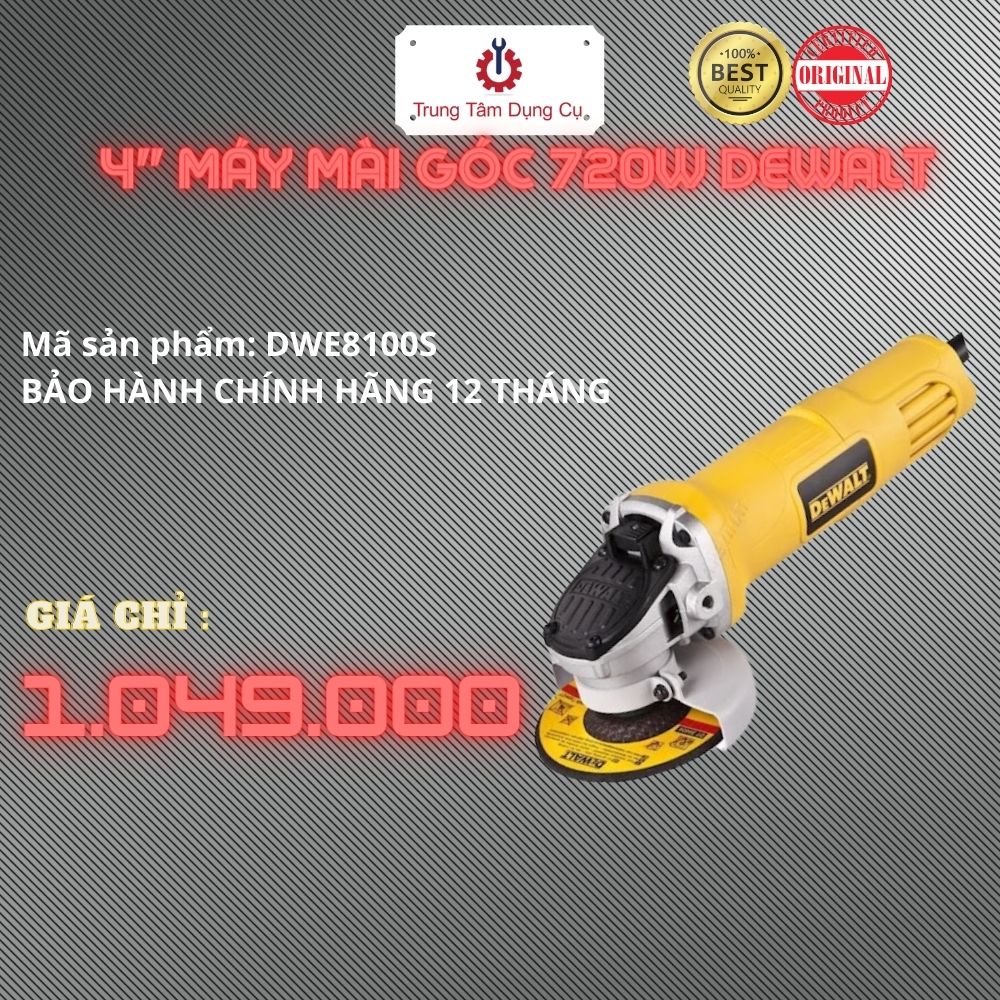 MÁY MÀI GÓC 4&quot;  720W DEWALT DWE8100S