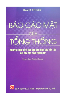 Báo Cáo Mật Của Tổng Thống - Chuyện Chưa Kể Về Các Báo Cáo Tình Báo Vắn Tắt Gửi Đến Các Tổng Thống Mỹ