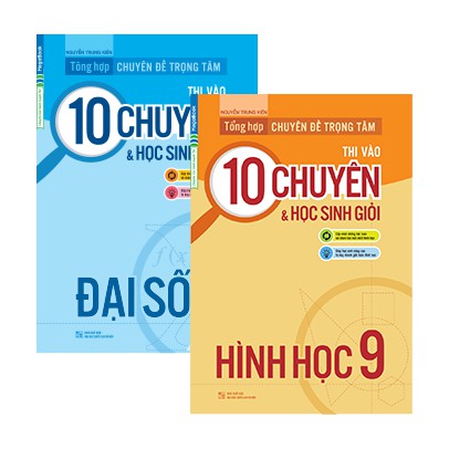 Sách Combo 2 cuốn Tổng Hợp Chuyên Đề Trọng Tâm Thi vào 10 Chuyên và Học Sinh Giỏi 9 | BigBuy360 - bigbuy360.vn