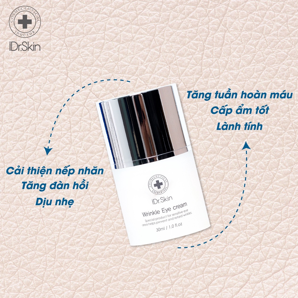 Kem Mắt iDr.Skin WRINKE EYE CREAM 30ml hỗ trợ làm mờ nếp nhăn, vết chân chim vùng da mắt - iDr.Skin Official