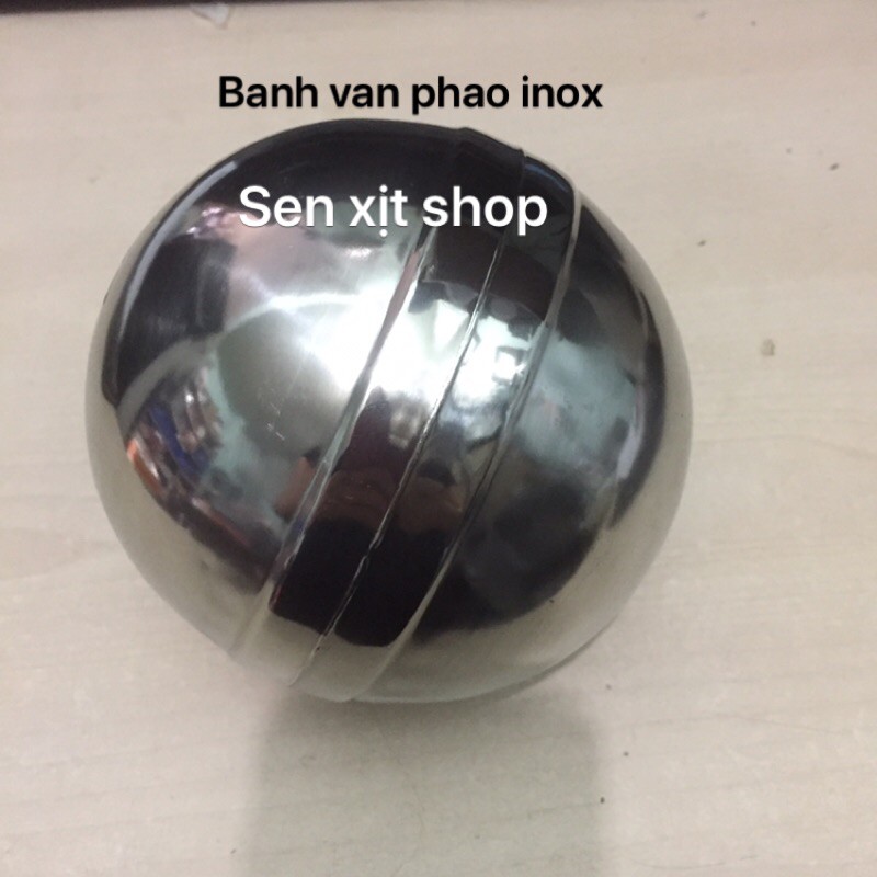 Banh Van Phao Inox , Banh inox Dùng thay thế Cho Bồn Nước - Sen Xịt Shop