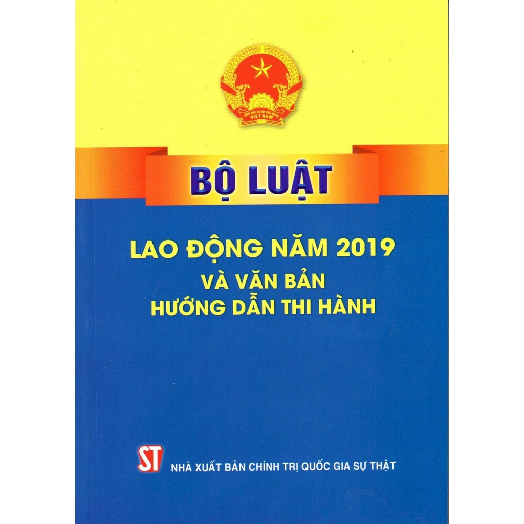 Sách Bộ Luật Lao Động Năm 2019 Và Văn Bản Hướng Dẫn Thi Hành (Xuất Bản Năm 2021)