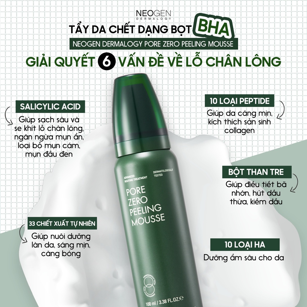 Tẩy Da Chết Bọt Mịn BHA Neogen Dermalogy Pore Zero Peeling Mousse - Giải quyết 6 vấn đề về lỗ chân lông