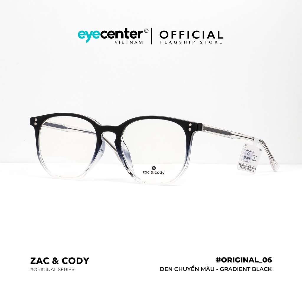 Gọng kính cận nam nữ B06-S chính hãng ZAC &amp; CODY  lõi thép chống gãy nhập khẩu by Eye Center Vietnam