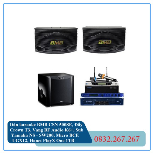 Dàn BMB CSN 500SE, Đẩy Crown T3, Vang BF Audio K6+, Sub Yamaha NS – SW200, Micro BCE UGX12, Hanet PlayX One 1TB