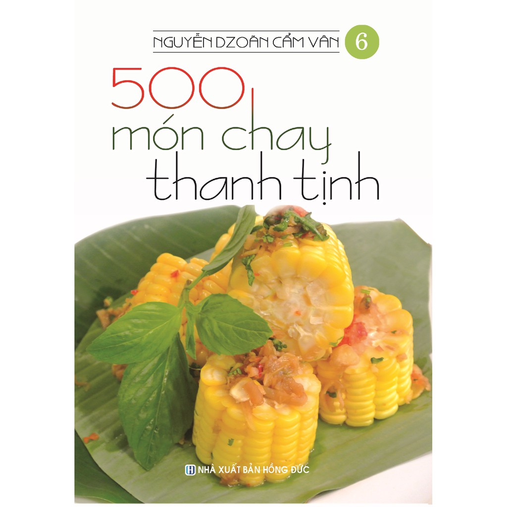 [Mã LTBAUAB26 giảm 7% đơn 99K] Sách - 500 Món Chay Thanh Tịnh - Tập 6