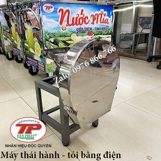 MÁY THÁI HÀNH , THÁI TỎI TẤN PHÁT