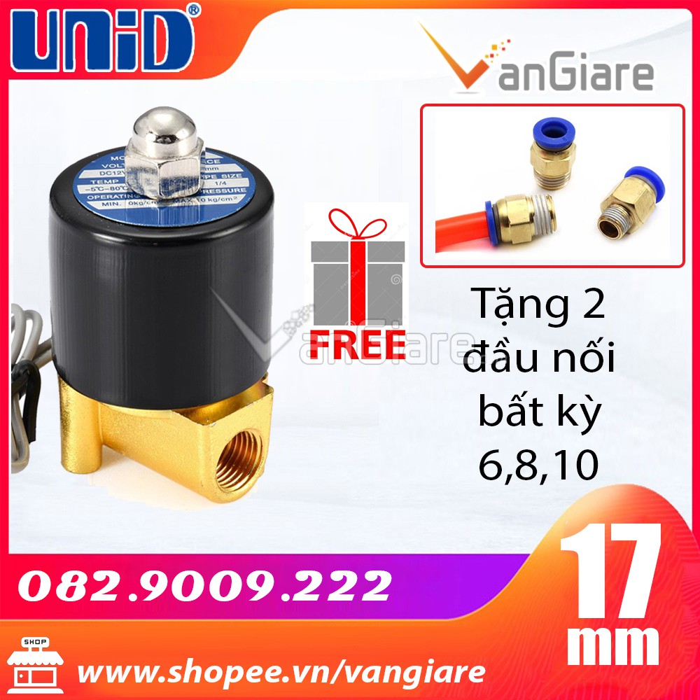 [Hàng chuẩn, đúng hiệu] Van điện từ 17mm Unid TẶNG kèm 2 đầu ống 6,8,10mm
