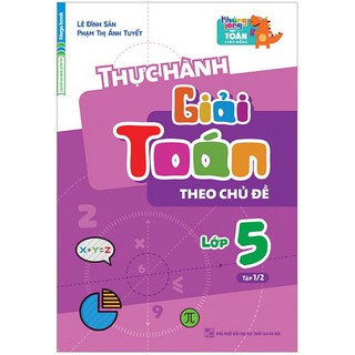 Sách - Thực hành giải toán theo chủ đề lớp 5 tập 1