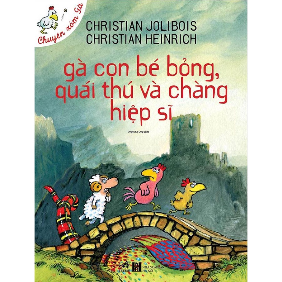 Sách - Chuyện Xóm Gà - Gà Con Bé Bỏng, Quái Thú Và Chàng Hiệp Sĩ