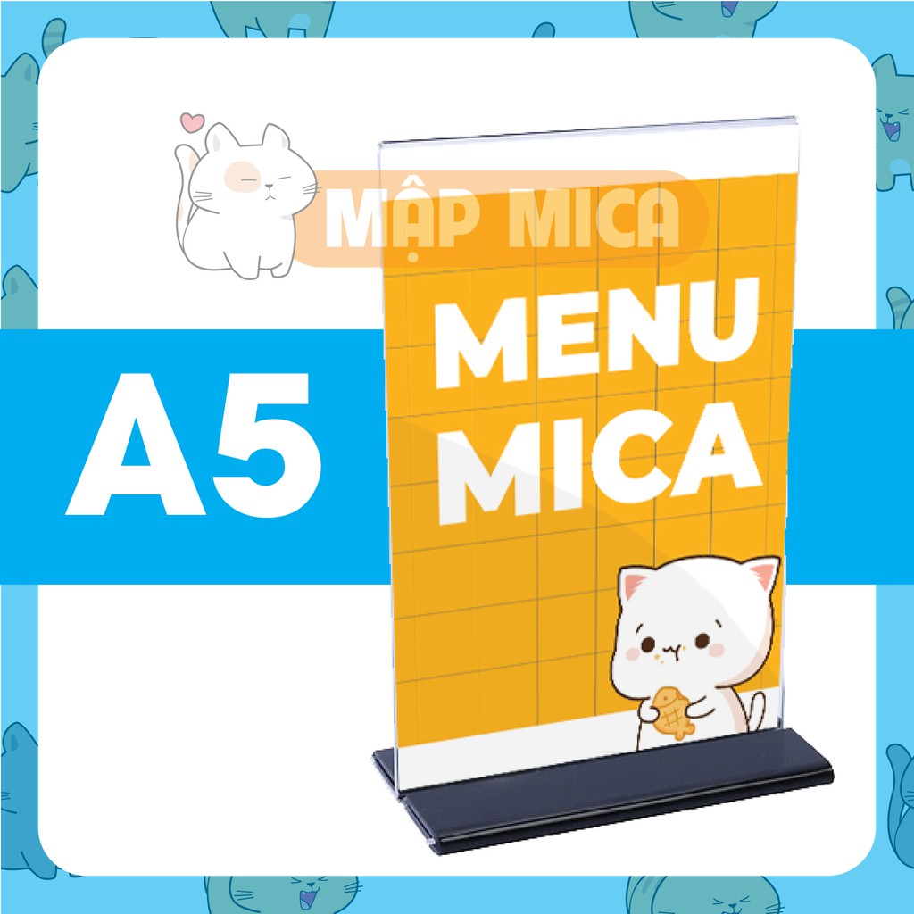 Kệ Menu Mica ĐỨNG A5 Đế Lùa