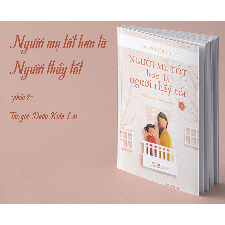 Sách - Người Mẹ Tốt Hơn Là Người Thầy Tốt - Tập 2