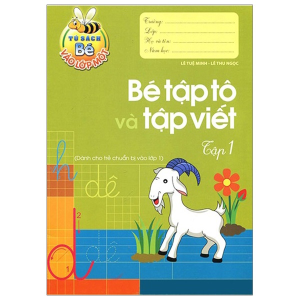 Sách - Tủ Sách Cho Bé Vào Lớp 1 - Bé Tập Tô Và Tập Viết (Tập 1)