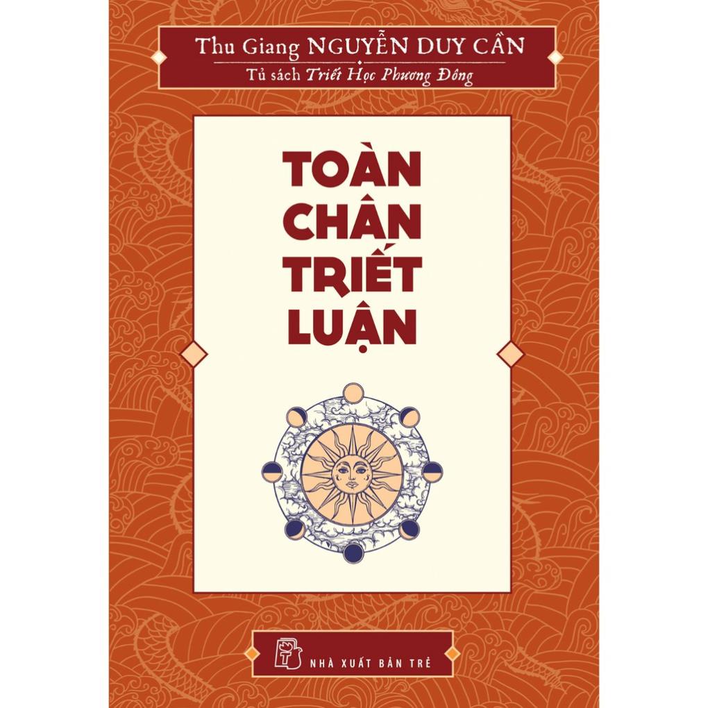 Sách - Toàn Chân Triết Luận - NXB Trẻ