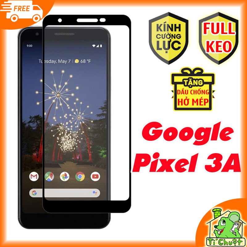 [FULL KEO-Ảnh Thật] Kính Cường Lực Google Pixel 3A FULL Màn